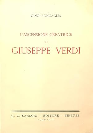 Seller image for L'ASCENSIONE CREATRICE DI GIUSEPPE VERDI for sale by LIBRERIA ALDROVANDI