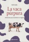 LA VACA PÚRPURA: diferénciate para transformar tu negocio