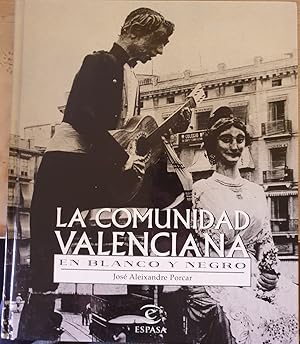 LA COMUNIDAD VALENCIANA. EN BLANCO Y NEGRO.