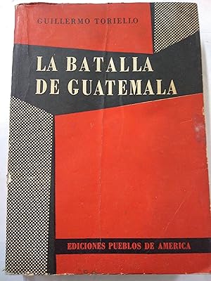 Immagine del venditore per La Batalla de Guatemala venduto da Libros nicos