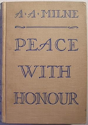 Peace With Honour : An Enquiry into the War Convention ( Honor )
