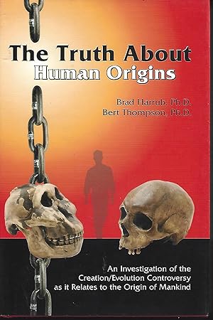 Bild des Verkufers fr The Truth About Human Origins - Creation/Evolution Controversy zum Verkauf von Warren Hahn
