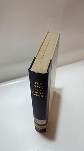 Bild des Verkufers fr The Navy And South America 1807 - 1823 Correspondence Of The Commander-In-Chief On The South American Station Publications Of The Navy Records Society Vol. CIV. zum Verkauf von Cambridge Rare Books