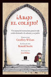 Imagen del vendedor de Abajo el colejio! a la venta por Agapea Libros