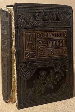 Image du vendeur pour The Abominations of Modern Society mis en vente par San Francisco Book Company