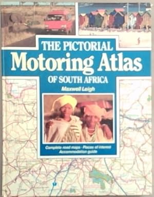 Imagen del vendedor de The pictorial motoring atlas of South Africa a la venta por Chapter 1