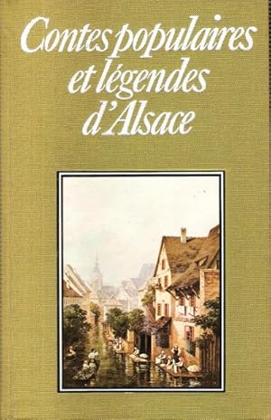 Image du vendeur pour Contes Populaires et Lgendes d'Alsace mis en vente par Au vert paradis du livre