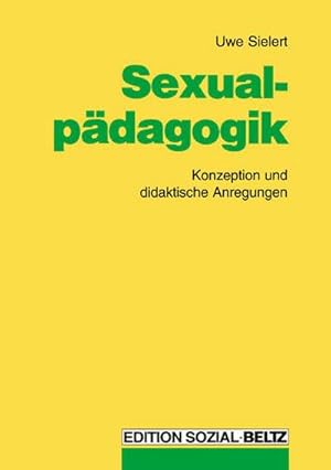 Seller image for Sexualpdagogik. Konzeption und didaktische Anregungen for sale by CSG Onlinebuch GMBH