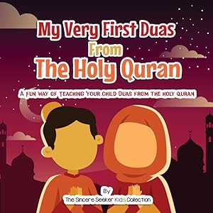 Image du vendeur pour My Very First Duas From the Holy Quran: A Fun Way to Teach Your Child Duas from The Holy Quran (Islam for Kids Series) mis en vente par Redux Books