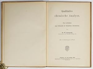 Bild des Verkufers fr Qualitative chemische Analyse. Ein Leitfaden zum Gebrauche in chemischen Laboratorien. zum Verkauf von Antiq. F.-D. Shn - Medicusbooks.Com