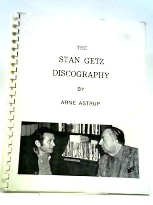 Seller image for The Stan Getz Discography for sale by World of Rare Books