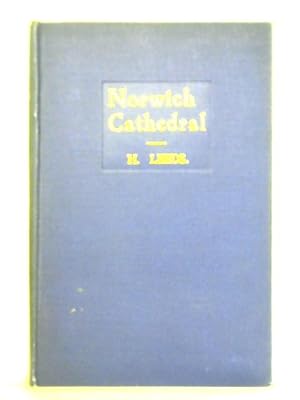 Seller image for Norwich Cathedral: Past and Present with Biographical Sketch of the Dean of Norwich for sale by World of Rare Books