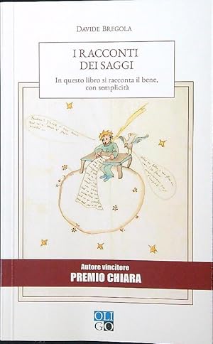 Bild des Verkufers fr I racconti dei saggi. In questo libro si racconta il bene, con semplicita' zum Verkauf von Librodifaccia