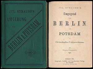 Jul. Straube's Umgebung Berlin und Potsdam mit Ortschafts-Verzeichniss.