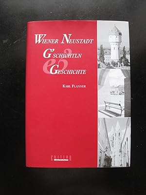 Bild des Verkufers fr Wiener Neustadt G'schichln - Geschichte. zum Verkauf von Antiquariat Schleifer