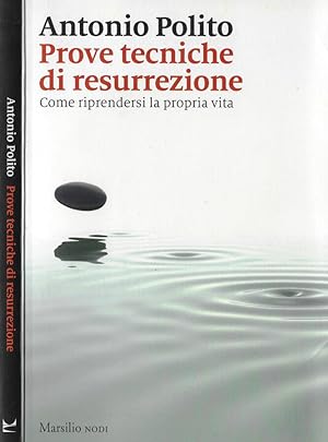 Seller image for Prove tecniche di resurrezione Come riprendersi la propria vita for sale by Biblioteca di Babele