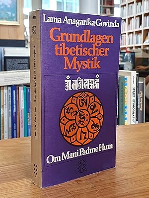 Bild des Verkufers fr Grundlagen tibetischer Mystik - Nach den esoterischen Lehren des Grossen Mantra OM MANI PADME HM, zum Verkauf von Antiquariat Orban & Streu GbR