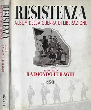 Image du vendeur pour Resistenza Album della guerra di liberazione mis en vente par Biblioteca di Babele