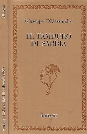 Bild des Verkufers fr Il tamburo di sabbia zum Verkauf von Biblioteca di Babele