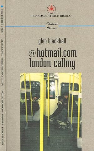 Bild des Verkufers fr Hotmail.com london calling. Hotmail.com london calling too zum Verkauf von Biblioteca di Babele