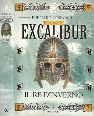 Image du vendeur pour Il romanzo di Excalibur Il re d'inverno mis en vente par Biblioteca di Babele