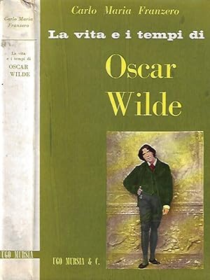 Seller image for La vita e i tempi di Oscar Wilde for sale by Biblioteca di Babele