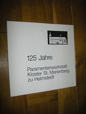 Bild des Verkufers fr (125 Jahre Paramentenwerkstatt Kloster St. Marienberg in Helmstedt) 1862 - 1987. Jubilumskatalog. 26. Marienberger September-Ausstellung 7.9. bis 28.9. 1987 zum Verkauf von Versandantiquariat Rainer Kocherscheidt