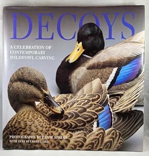 Imagen del vendedor de Decoys: A Celebration of Contemporary Wildfowl Carving a la venta por Great Expectations Rare Books