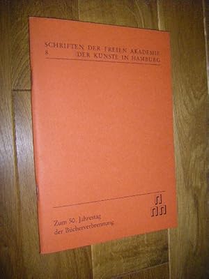 Seller image for Zum 50. Jahrestag der Bcherverbrennung. Ansprachen anlsslich der Gedenkveranstaltung am 10. Mai 1983 im grossen Festsaal des Hamburger Rathauses und eine Dokumentation der Ausstellung Alfred Kantorowicz, Photographien, Tagebuchauszge und Briefe for sale by Versandantiquariat Rainer Kocherscheidt