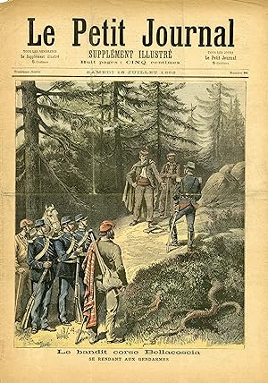 "LE PETIT JOURNAL N°86 du 16/7/1892" LE BANDIT CORSE BELLACOSCIA SE RENDANT AUX GENDARMES / MORT ...