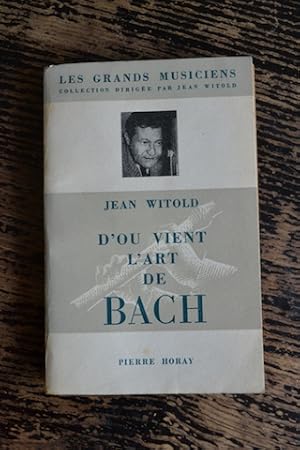 Seller image for D'o vient l'art de Bach for sale by Un livre en poche