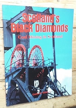 Scotland's Black Diamonds: Coal Mining in Scotland