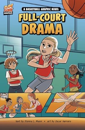 Imagen del vendedor de Full-court Drama : A Basketball Graphic Novel a la venta por GreatBookPricesUK