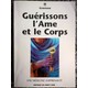 Guérissons l'Ame et le Corps