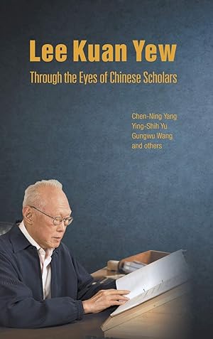 Seller image for Lee Kuan Yew Through the Eyes of Chinese Scholars for sale by Redux Books