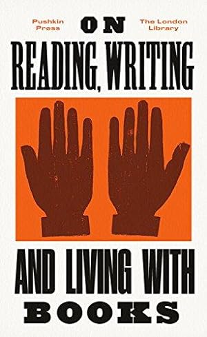 Imagen del vendedor de On Reading, Writing and Living with Books (The London Library) a la venta por WeBuyBooks
