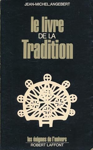 Image du vendeur pour Le livre de la tradition mis en vente par LIBRAIRIE GIL-ARTGIL SARL