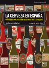 Seller image for La cerveza en Espaa: orgenes e implantacin de la industria cervercera for sale by AG Library