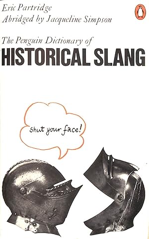 Image du vendeur pour The Penguin Dictionary of Historical Slang (Penguin reference books) mis en vente par M Godding Books Ltd