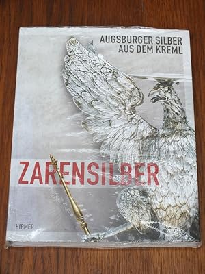 Image du vendeur pour Zarensilber. Augsburger Silber aus dem Kreml. mis en vente par Antiquariat Sasserath