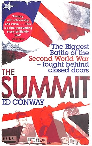 Bild des Verkufers fr The Summit: The Biggest Battle of the Second World War - fought behind closed doors zum Verkauf von M Godding Books Ltd