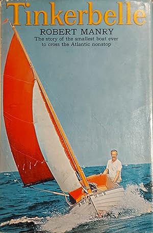 Tinkerbelle: The Story Of The Smallest Boat Ever To Cross The Atlantic Nonstop