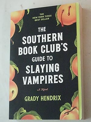 Imagen del vendedor de The Southern Book Club's Guide to Slaying Vampires: A Novel a la venta por Powdersmoke Pulps