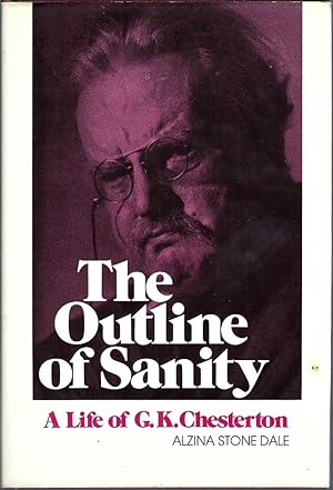 Outline Of Sanity, The A Biography of G. K. Chesterton