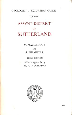 Seller image for Geological Excursion Guide to the Assynt District of Sutherland for sale by M Godding Books Ltd