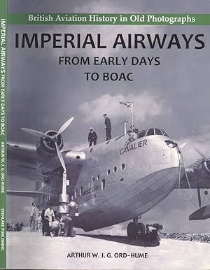 Seller image for Imperial Airways - From Early Days to BOAC (British Aviation History in Old Photographs) for sale by Dereks Transport Books
