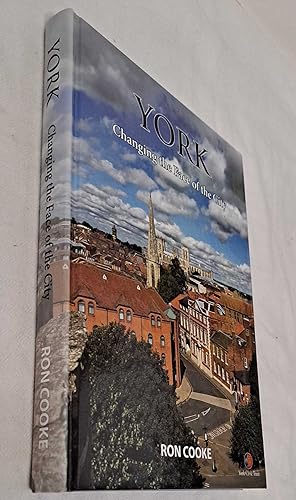 York, Changing the Face of the City