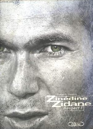 Seller image for Zindine Zidane Respect ! for sale by Le-Livre