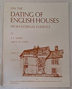 Seller image for On the Dating of English Houses from External Evidence (reprinted from Field Studies Volume No. 2 No. 5 1968 a journal concerned with all aspects of the environment) for sale by Bailgate Books Ltd