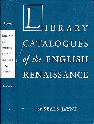Imagen del vendedor de Library Catalogues of the English Renaisance a la venta por Pendleburys - the bookshop in the hills